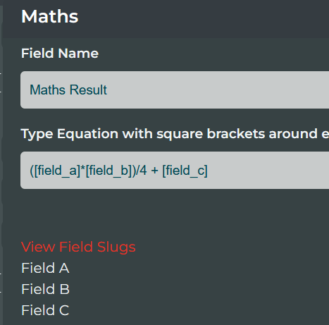 A slightly more complex example, where we add multiple Field A by Field B, divide this result by 4, and then add the value of Field C. See Below for the output of this on the bloc: